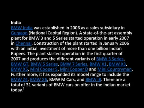 India BMW India was established in 2006 as a sales