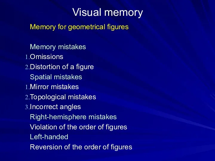 Visual memory Memory for geometrical figures Memory mistakes Omissions Distortion
