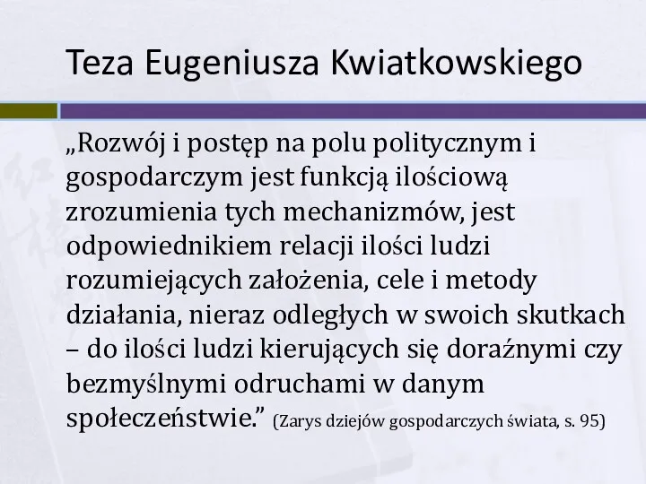 Teza Eugeniusza Kwiatkowskiego „Rozwój i postęp na polu politycznym i gospodarczym jest funkcją