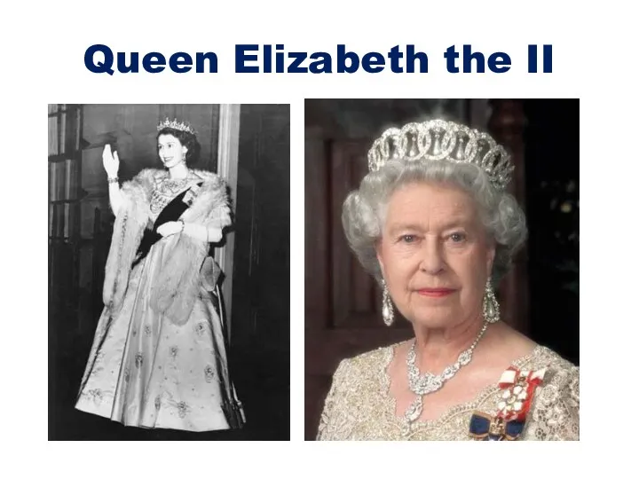 Queen Elizabeth the II