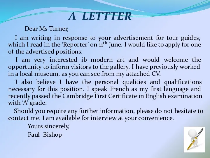 A LETTTER Dear Ms Turner, I am writing in response