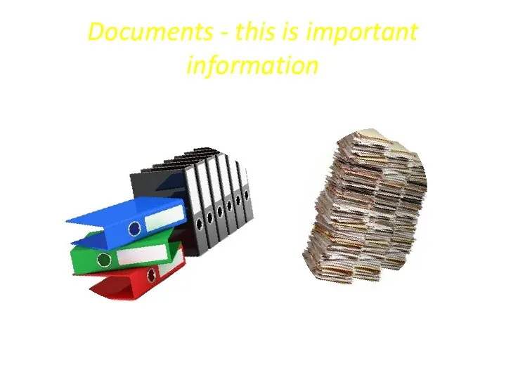 Documents - this is important information