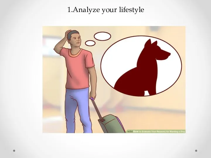 1.Analyze your lifestyle