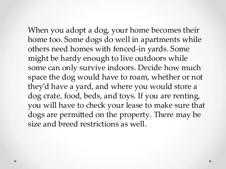 When you adopt a dog, your home becomes their home