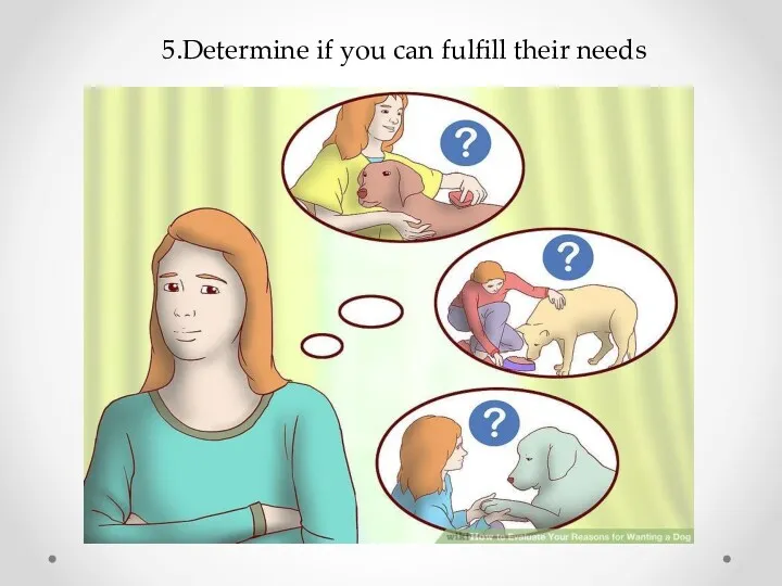 5.Determine if you can fulfill their needs