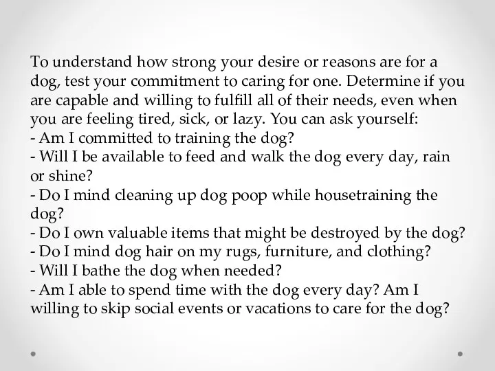 To understand how strong your desire or reasons are for a dog, test