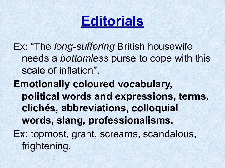 Editorials Ex: “The long-suffering British housewife needs a bottomless purse to cope with