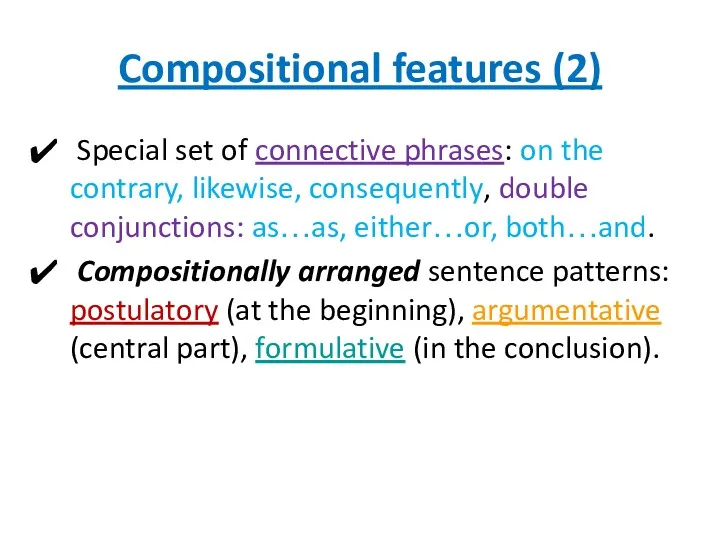 Compositional features (2) Special set of connective phrases: on the