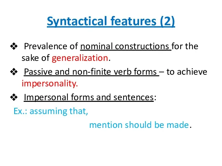 Syntactical features (2) Prevalence of nominal constructions for the sake