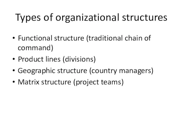 Types of organizational structures Functional structure (traditional chain of command)
