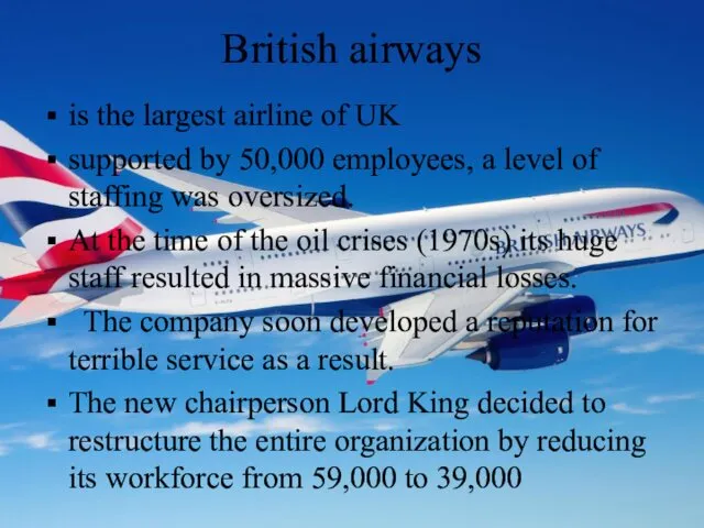 British airways is the largest airline of UK supported by