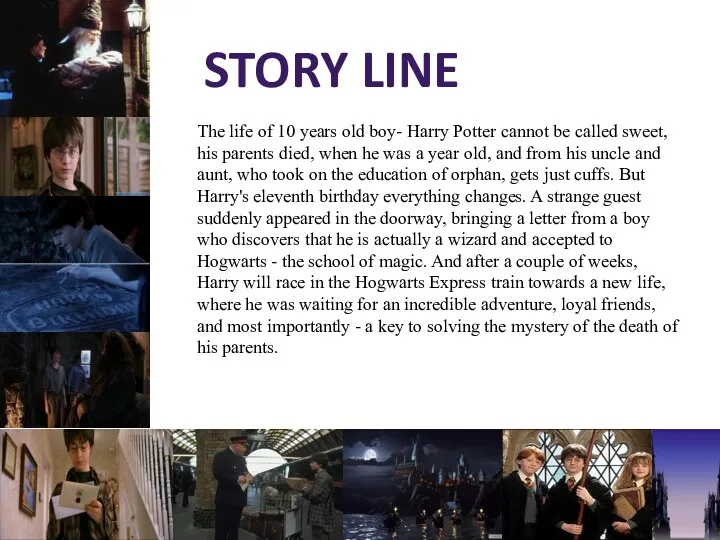 The life of 10 years old boy- Harry Potter cannot be called sweet,