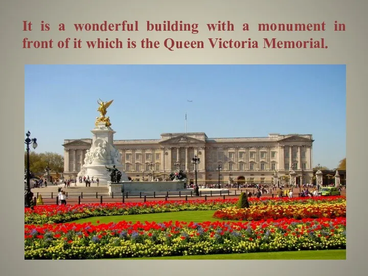 It is a wonderful building with a monument in front of it which