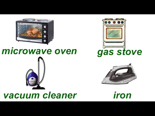 microwave oven gas stove vacuum cleaner iron