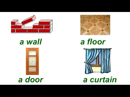 a wall a floor a door a curtain