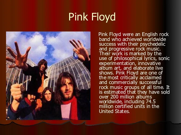 Pink Floyd Pink Floyd were an English rock band who