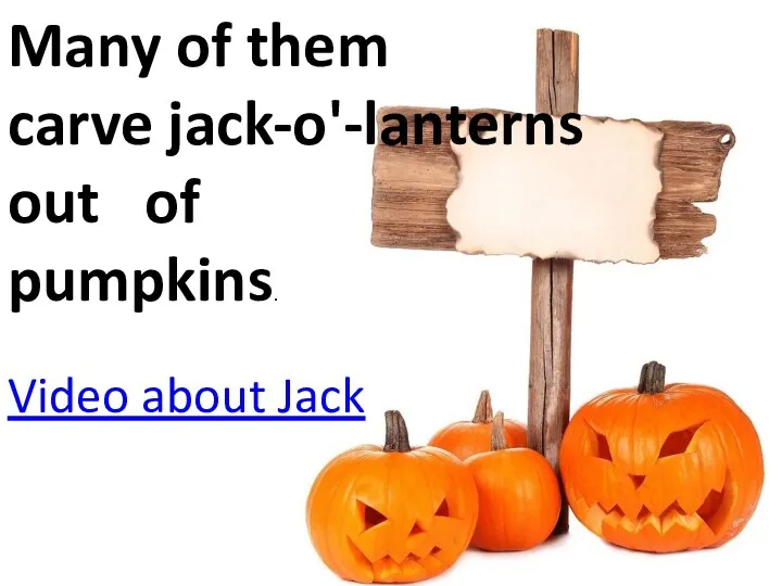 Many of them carve jack-o'-lanterns out of pumpkins. Video about Jack
