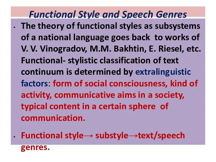 Functional Style and Speech Genres The theory of functional styles