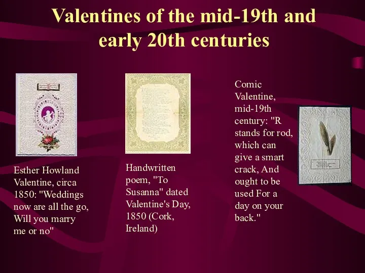 Valentines of the mid-19th and early 20th centuries Esther Howland Valentine, circa 1850: