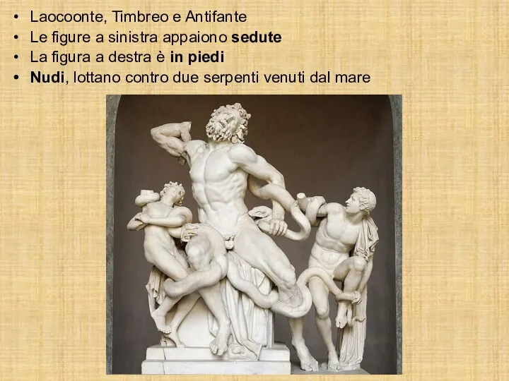 Laocoonte, Timbreo e Antifante Le figure a sinistra appaiono sedute