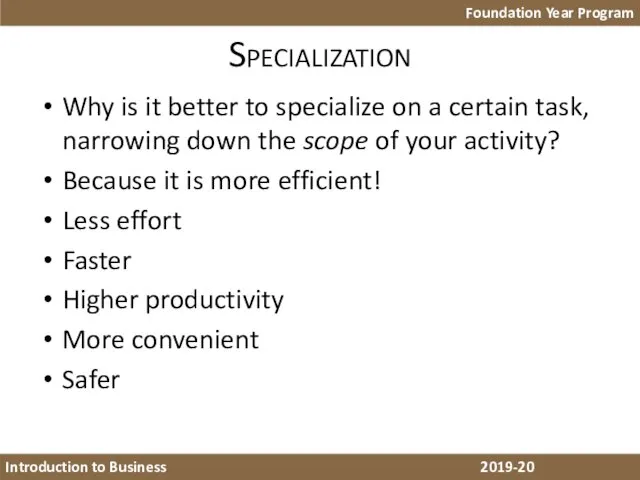 Specialization Why is it better to specialize on a certain