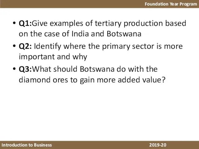 Q1:Give examples of tertiary production based on the case of