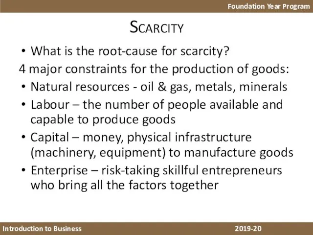 Scarcity What is the root-cause for scarcity? 4 major constraints