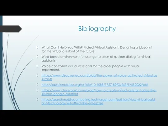 Bibliography What Can I Help You With? Project Virtual Assistant:
