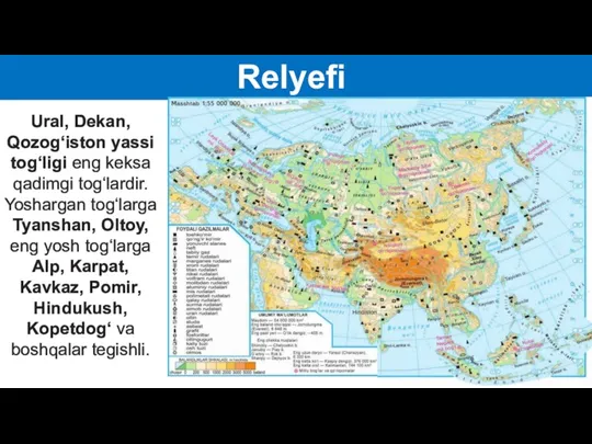 Relyefi Ural, Dekan, Qozog‘iston yassi tog‘ligi eng keksa qadimgi tog‘lardir.