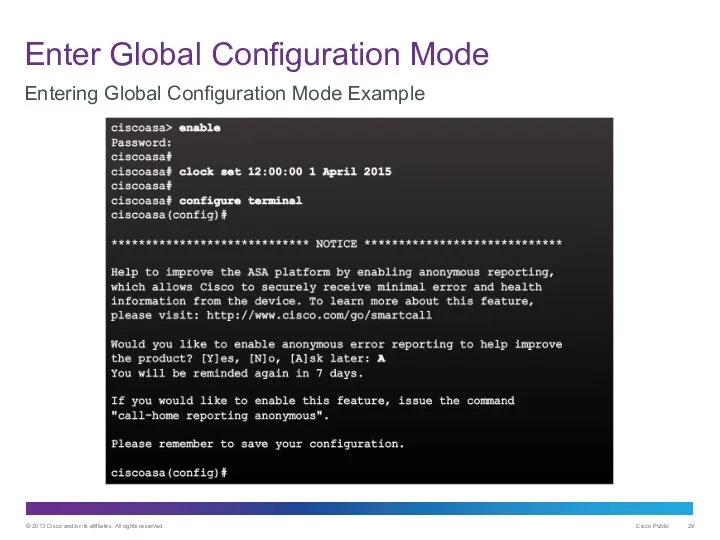 Enter Global Configuration Mode Entering Global Configuration Mode Example