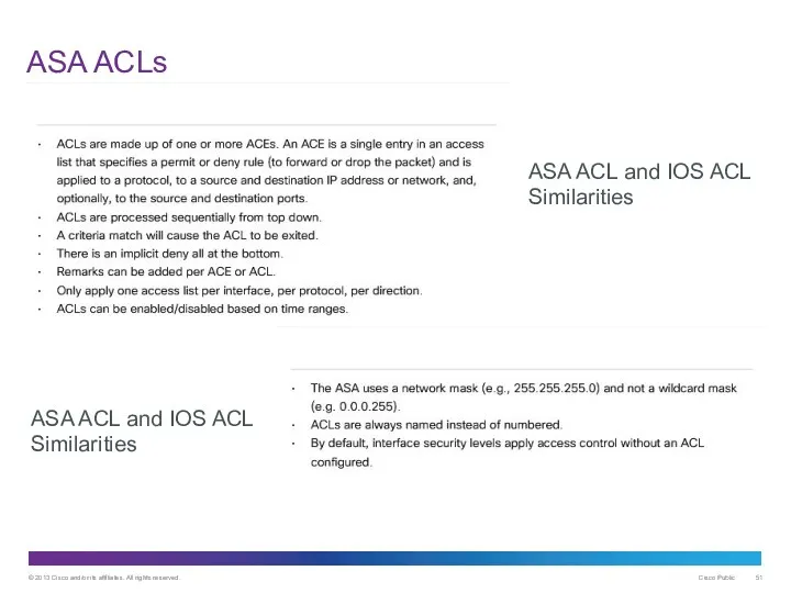 ASA ACLs ASA ACL and IOS ACL Similarities ASA ACL and IOS ACL Similarities