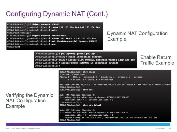 Configuring Dynamic NAT (Cont.) Dynamic NAT Configuration Example Enable Return