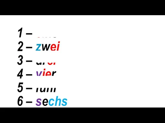 1 – eins 2 – zwei 3 – drei 4