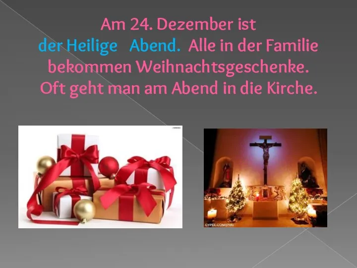 Am 24. Dezember ist der Heilige Abend. Alle in der