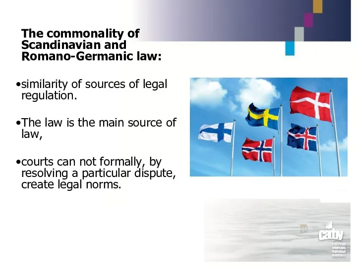 The commonality of Scandinavian and Romano-Germanic law: similarity of sources