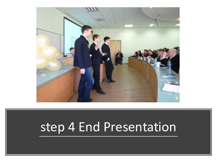 step 4 End Presentation
