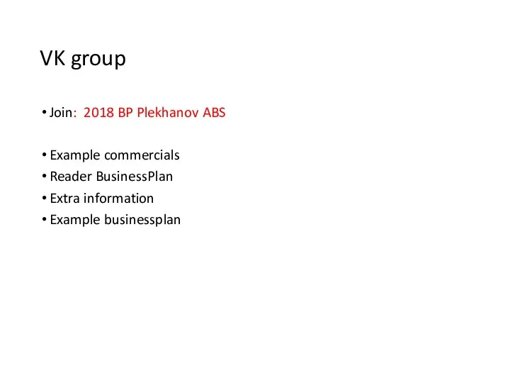 VK group Join: 2018 BP Plekhanov ABS Example commercials Reader BusinessPlan Extra information Example businessplan