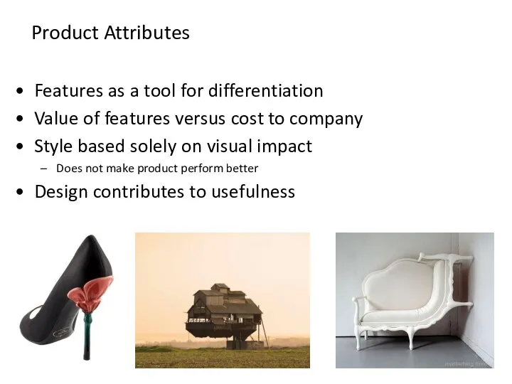 Features as a tool for differentiation Value of features versus