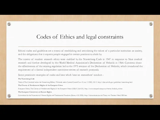 Codes of Ethics and legal constraints Ethical codes and guidelines