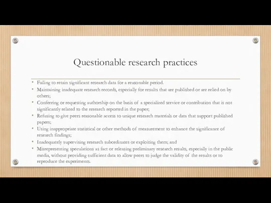 Questionable research practices Failing to retain significant research data for