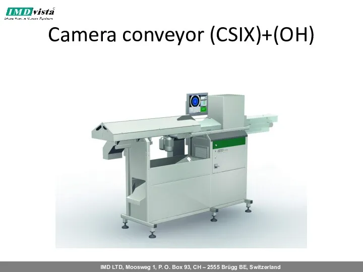 Camera conveyor (CSIX)+(OH)