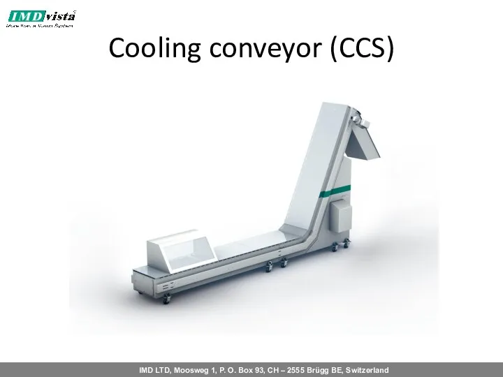 Cooling conveyor (CCS)