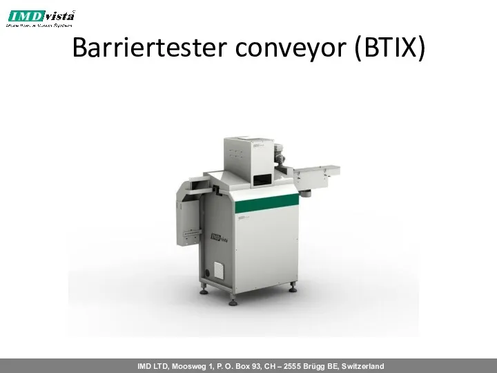 Barriertester conveyor (BTIX)