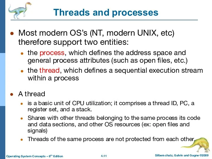 Threads and processes Most modern OS’s (NT, modern UNIX, etc)