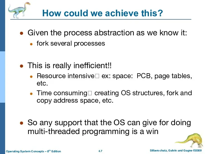 How could we achieve this? Given the process abstraction as