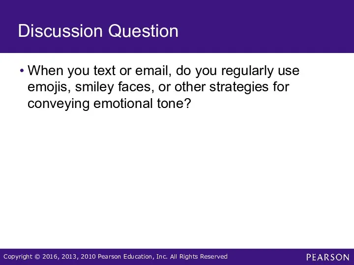 Discussion Question When you text or email, do you regularly