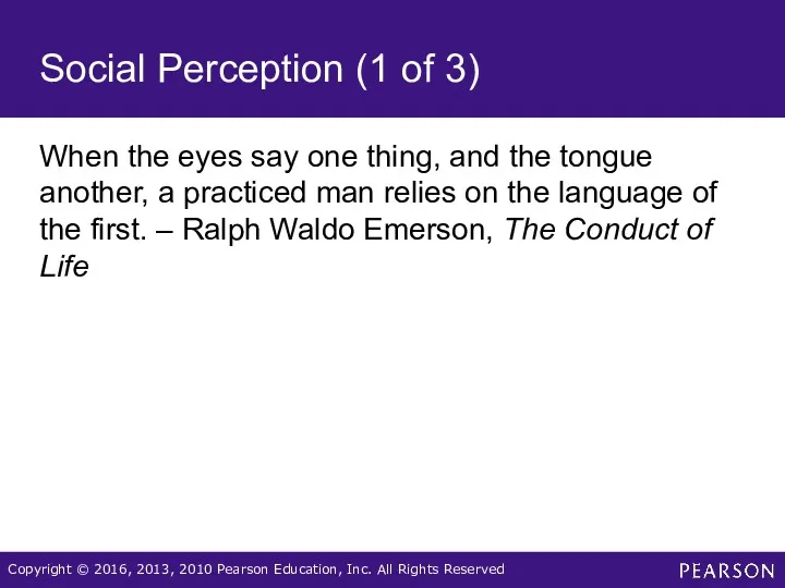 Social Perception (1 of 3) When the eyes say one