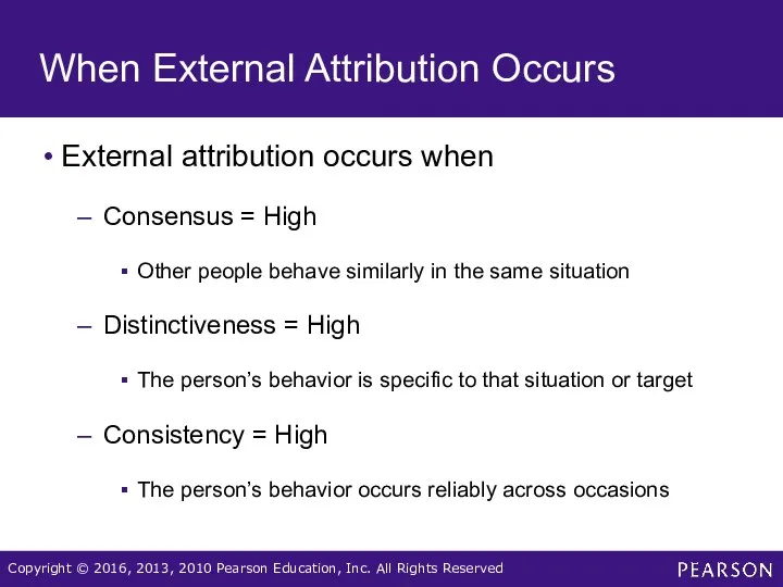 When External Attribution Occurs External attribution occurs when Consensus =