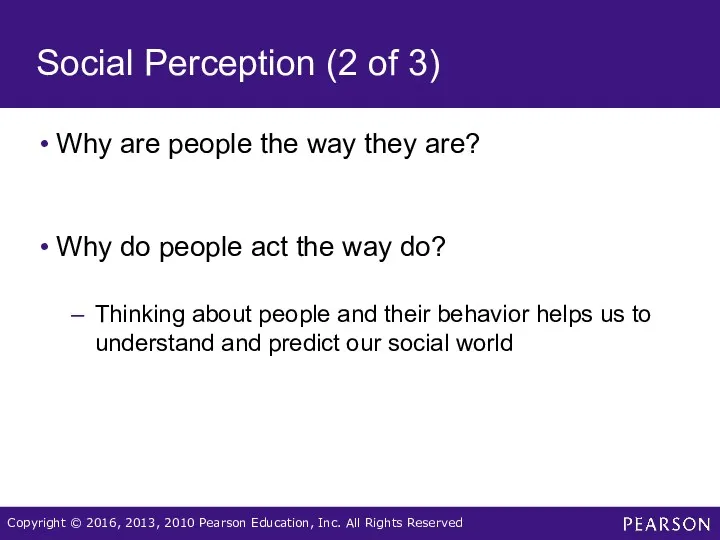 Social Perception (2 of 3) Why are people the way