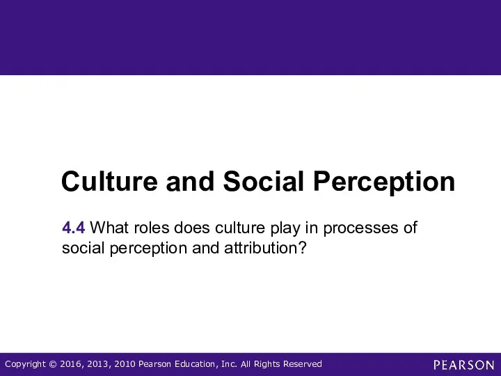 Culture and Social Perception 4.4 What roles does culture play
